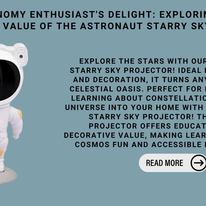 Astronomy Enthusiast's Delight: Exploring The Educational Value Of The Astronaut Starry Sky Projector